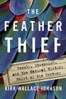 The Feather Thief Beauty Obsession and the Natural History Heist of the Century