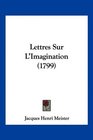 Lettres Sur L'Imagination