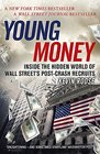 Young Money Inside the Hidden World of Wall Street's PostCrash Recruits