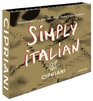 Simply Italian by Cipriani Classic Recipes from Harry's Bar in Venice
