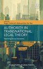 Authority in Transnational Legal Theory Theorising Across Disciplines