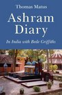 Ashram Diary In India with Bede Griffiths