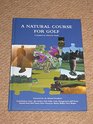 A Natural Course for Golf