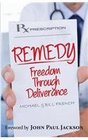 Remedy Freedom Through Deliverance