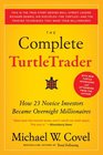 The Complete TurtleTrader How 23 Novice Investors Became Overnight Millionaires