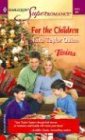 For the Children (Twins) (Harlequin Superromance, No 1171)