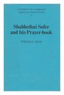 Sabbethai Sofer and His PrayerBook