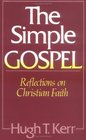 The Simple Gospel Reflections on Christian Faith