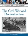 Civil War and Reconstruction An Eyewitness History