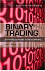 Binary Trading Profitable Strategies for Binary Betting