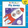 Fly Away (Sight Word Readers) (Sight Word Library)