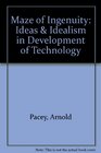 Maze of Ingenuity Ideas  Idealism in Development of Technology