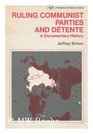 Ruling Communist parties and detente A documentary history