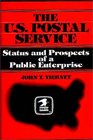 The US Postal Service Status and Prospects of a Public Enterprise