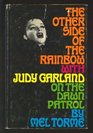 The other side of the rainbow With Judy Garland on the dawn patrol