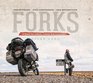 Forks A Quest for Culture Cuisine and Connection Three Years Five Continents One Motorcycle
