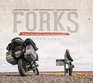 Forks: A Quest for Culture, Cuisine, and Connection. Three Years. Five Continents. One Motorcycle.