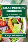 Salad Dressing Cookbook Top 50 Homemade Salad Dressing Recipes