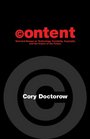 Content: Selected Essays on Technology, Creativity, Copyright, and the Future of the Future