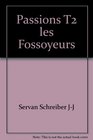 Passions tome 2  Les Fossoyeurs