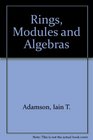 Rings modules and algebras
