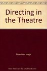 DIRECTING IN THE THEATRE