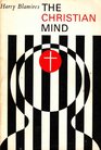 The Christian Mind How Should a Christian Think