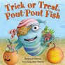 Trick or Treat PoutPout Fish