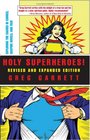 Holy Superheroes Revised and Expanded Edition Exploring the Sacred in Comics Graphic Novels and Film