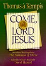 Come Lord Jesus Devotional Readings from the Imitation of Christ