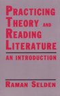 Practicing Theory and Reading Literature An Introduction