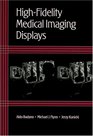 HighFidelity Medical Imaging Displays