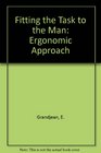 Fitting the Task to the Man Ergonomic Approach