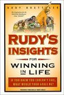 Rudy's Insights for Winning in Life