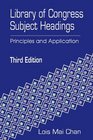 Library of Congress Subject Headings Principles and Application