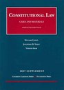 Constitutional Law Cases and Materials 2007 Concise Supplement
