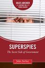 Superspies The Secret Side of Government