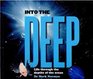 Into The Deep Life Through the depths of the ocean