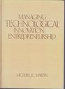 Managing Technological Innovation and Entrepreneurship