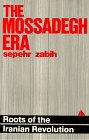 The Mossadegh Era Roots of the Iranian Revolution