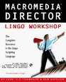 Macromedia Director Lingo Workshop The Complete Resource to the Lingo Scripting Language/Book and CdRom