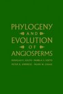 Phylogeny and Evolution of Angiosperms