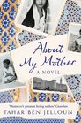 About My Mother A Novel