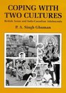 Coping With Two Cultures British Asian and IndoCanadian Adolescents