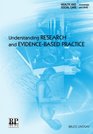 Understanding Research and Evidencebased Practice