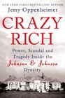 Crazy Rich Power Scandal and Tragedy Inside the Johnson  Johnson Dynasty