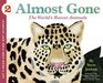 Almost Gone The World's Rarest Animals