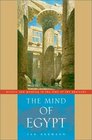The Mind of Egypt  History and Meaning in the Time of the Pharaohs