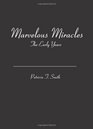 Marvelous Miracles The Early Years