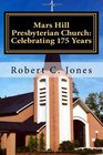 Mars Hill Presbyterian Church Celebrating 175 Years